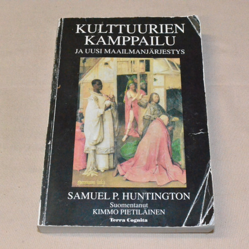 Samuel P. Huntington Kulttuurien kamppailu ja uusi maailmanjärjestys